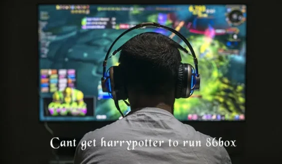 Cant get harrypotter to run 86box