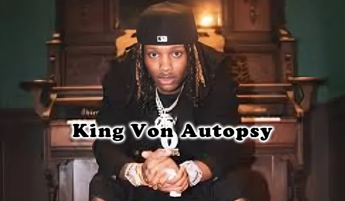 King Von Autopsy