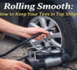 Rolling Smooth: How to Keep Your Tires in Top Shape